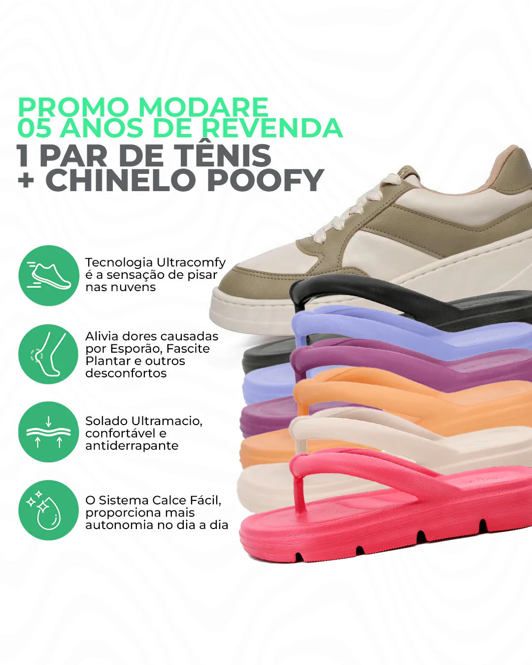 Tenis Ortopédico Modare + Chinelo Poofy Usaflex [LIQUIDAÇÃO]